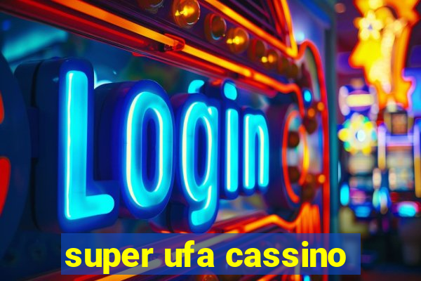 super ufa cassino